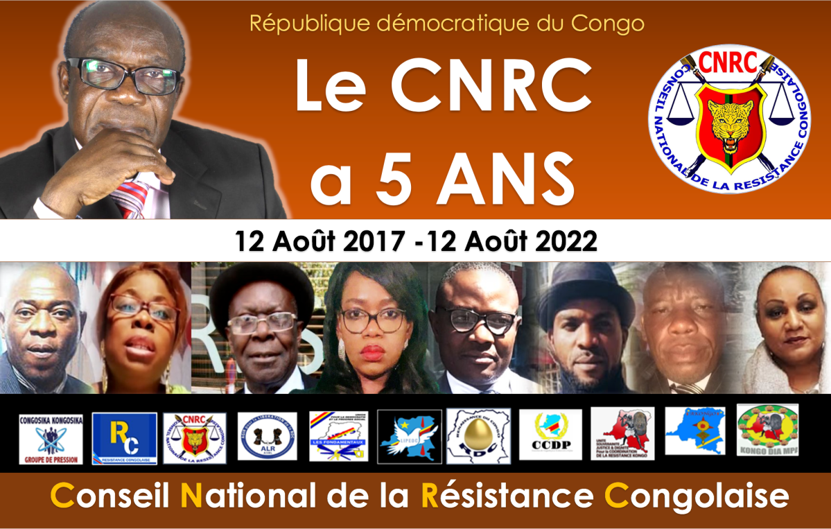 RDC/ Le CNRC a 5 ANS – DECLARATION POLITIQUE DE LA RESISTANCE CONGOLAISE (12 Août 2017 – 12 Août&nbsp;2022)