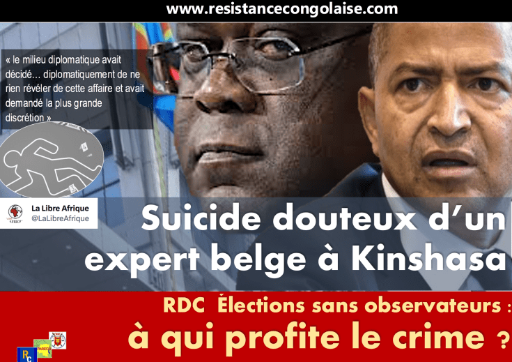 RDC : Le « suicide » douteux d’un expert belge à Kinshasa – Elections sans observateurs : A qui profite le crime&nbsp;?