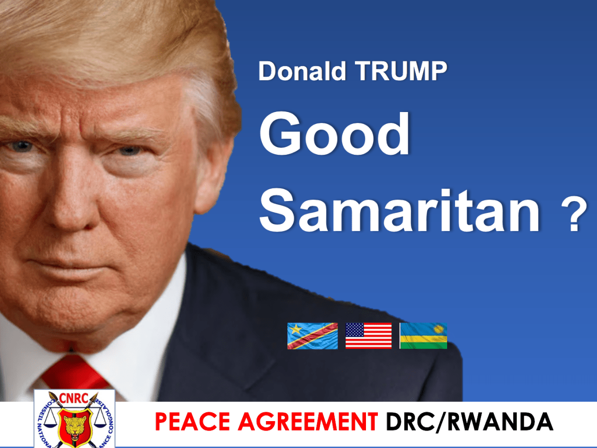 USA-DRC-RWANDA: Donald TRUMP , Good Samaritan ? A Fake Peace Agreement for an Utopian Peace : Those sitting at the negotiation table are not protagonists but accomplices&nbsp;!