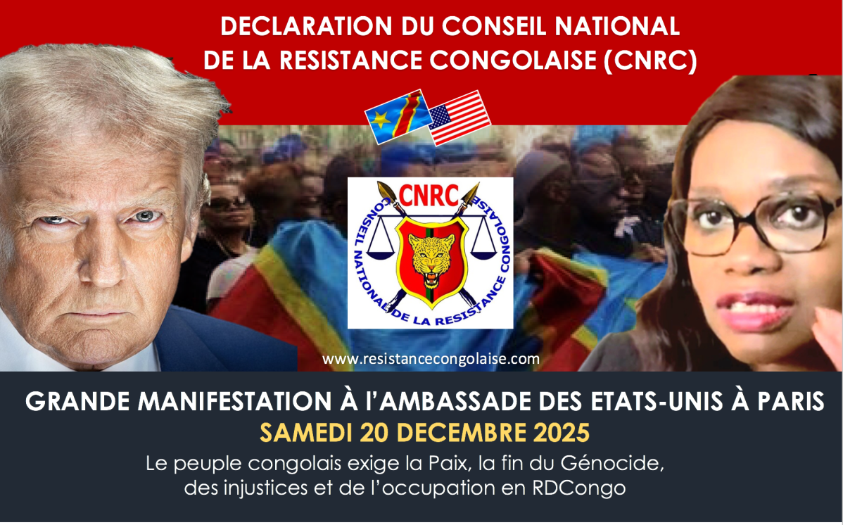 URGENT/ Déclaration du CNRC – Grandes manifestations des congolais à l’Ambassade des États-Unis à Paris et à Bruxelles pour exiger la Paix, la fin du Génocide, des injustices et de l’occupation en&nbsp;RDCongo