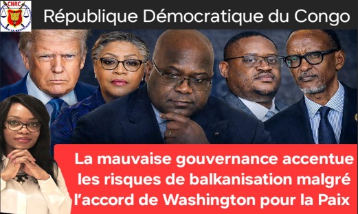 RDC/ La mauvaise gouvernance accentue les risques de balkanisation malgré l’accord de Washington pour la paix&nbsp;(CNRC)